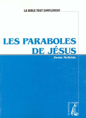 Couverture du livre « Paraboles de jesus » de Mac Bride D aux éditions Editions De L'atelier