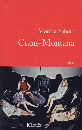 Couverture du livre « Crans-montana » de Monica Sabolo aux éditions Lattes