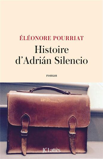 Couverture du livre « Histoire d'Adrian Silencio » de Eleonore Pourriat aux éditions Lattes