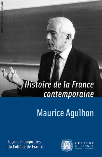 Couverture du livre « Histoire de la France contemporaine » de Maurice Agulhon aux éditions College De France