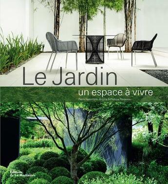 Couverture du livre « Le jardin ; un espace à vivre » de Pierre Nessmann et Philippe Perdereau et Brigitte Perdereau aux éditions La Martiniere