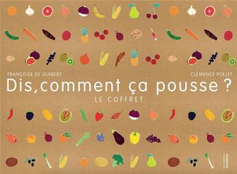 Couverture du livre « Dis, comment ça pousse ? le coffret » de Francoise De Guibert et Clemence Pollet aux éditions La Martiniere Jeunesse