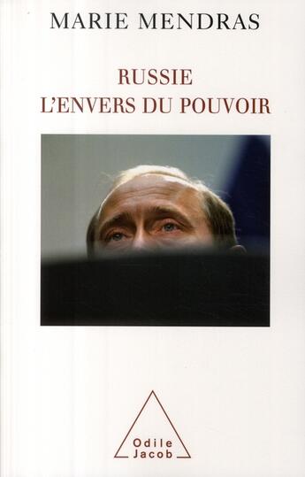 Couverture du livre « Russie ; l'envers du pouvoir » de Marie Mendras aux éditions Odile Jacob