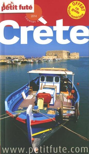 Couverture du livre « GUIDE PETIT FUTE ; COUNTRY GUIDE ; Crète (édition 2014) » de  aux éditions Le Petit Fute