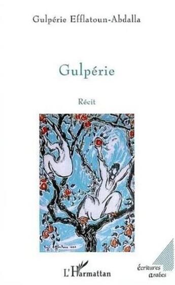 Couverture du livre « Gulperie » de Gulperie Efflatoun-Abdalla aux éditions L'harmattan