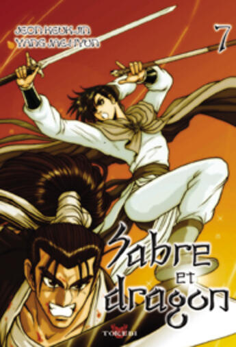 Couverture du livre « SABRE ET DRAGON T.7 ; sabre et dragon t.7 » de Jeon Keuk-Jin et Yang Jae-Hyon aux éditions Tokebi