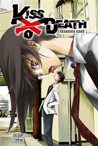 Couverture du livre « Kiss X death Tome 1 » de Yasuhiro Kano aux éditions Delcourt