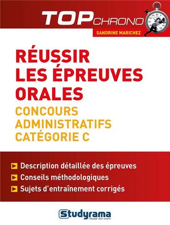 Couverture du livre « Réussir les épreuves orales ; concours administratifs ; catégorie C » de Sandrine Marichez aux éditions Studyrama