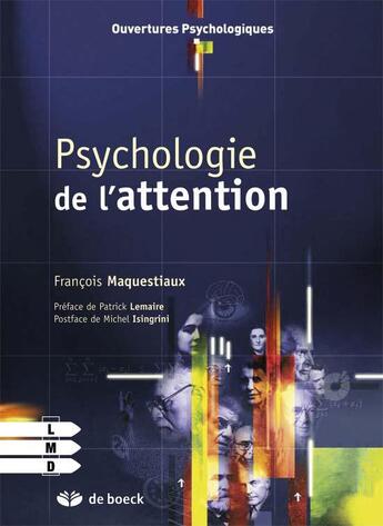 Couverture du livre « Psychologie de l'attention » de Francois Maquestiaux aux éditions De Boeck Superieur