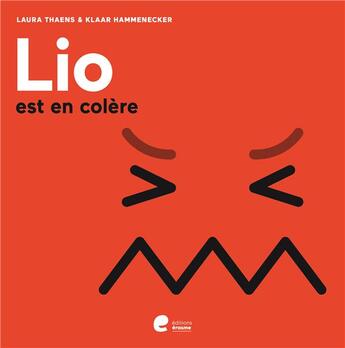 Couverture du livre « Lio est en colere. » de Hammenecker Klaar aux éditions Editions Erasme