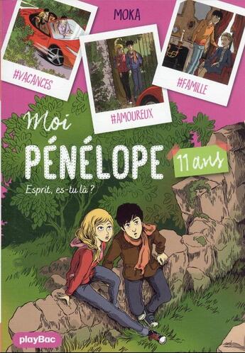Couverture du livre « Moi, Pénélope 11 ans t.2 ; esprit, es-tu là ? » de Nancy Pena et Moka aux éditions Play Bac