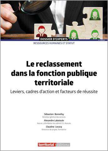 Couverture du livre « Le reclassement dans la fonction publique territoriale : leviers, cadres d'action et facteurs de réussite (2e édition) » de Sebastien Bonnefoy et Alexandre Labetoule et Claudine Lecocq aux éditions Territorial