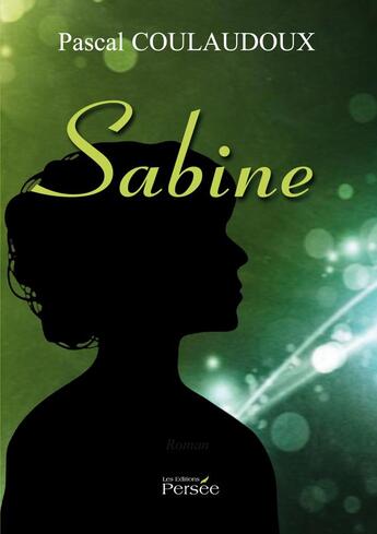 Couverture du livre « Sabine » de Pascal Coulaudoux aux éditions Persee