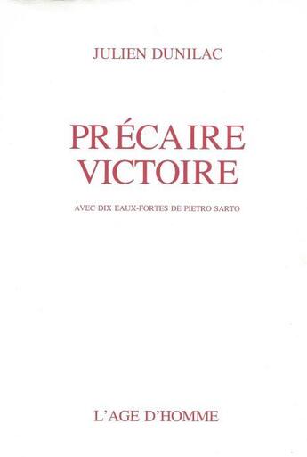 Couverture du livre « Precaire Victoire » de Dunilac J. Sarto P. aux éditions L'age D'homme