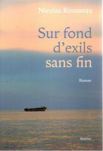 Couverture du livre « Sur fond d'exils sans fin » de Nicolas Rousseau aux éditions Slatkine