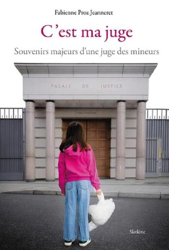 Couverture du livre « C'EST MA JUGE : SOUVENIRS MAJEURS D'UNE JUGE DES MINEURS » de Fabienne Proz Jeanneret aux éditions Slatkine