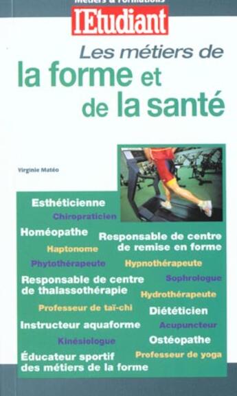 Couverture du livre « Les métiers de la forme et de la santé » de Virginie Mateo aux éditions L'etudiant