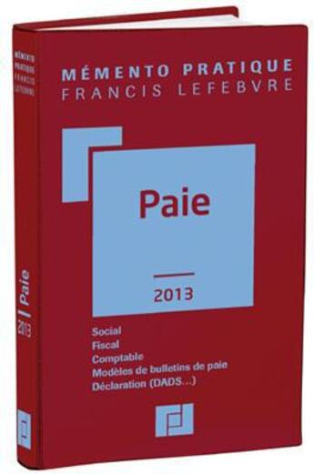 Couverture du livre « Mémento pratique ; paie (édition 2013) » de  aux éditions Lefebvre