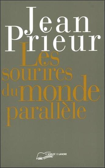 Couverture du livre « Les sourires du monde parallele » de Jean Prieur aux éditions Lanore