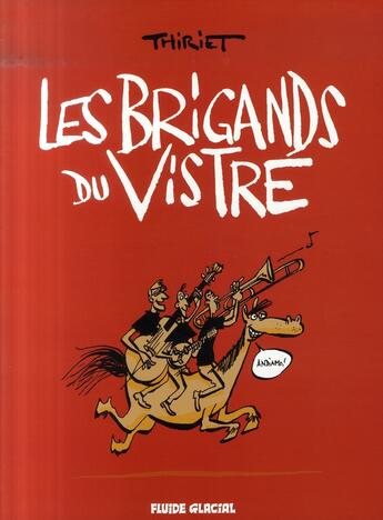 Couverture du livre « Les brigands du vistre » de Thiriet aux éditions Fluide Glacial