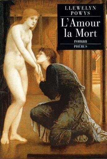 Couverture du livre « L amour la mort » de Llewelyn Powys aux éditions Phebus