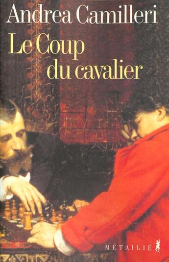 Couverture du livre « Coup du cavalier (le) » de Andrea Camilleri aux éditions Metailie