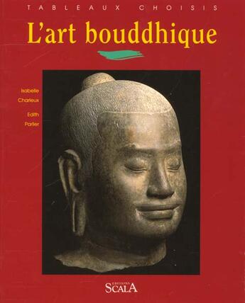 Couverture du livre « L'art bouddhique » de Parlier-Renault aux éditions Scala