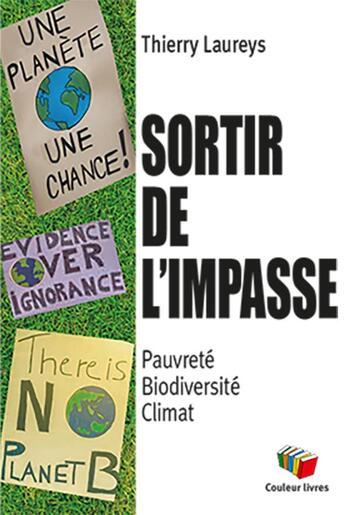 Couverture du livre « Sortir de l'impasse : Pauvreté, Biodiversité, Climat » de Thierry Laureys aux éditions Couleur Livres
