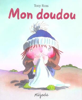 Couverture du livre « Mon doudou » de Tony Ross aux éditions Mijade