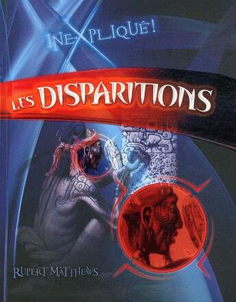 Couverture du livre « Les disparitions » de Rupert Matthews aux éditions Bayard Canada