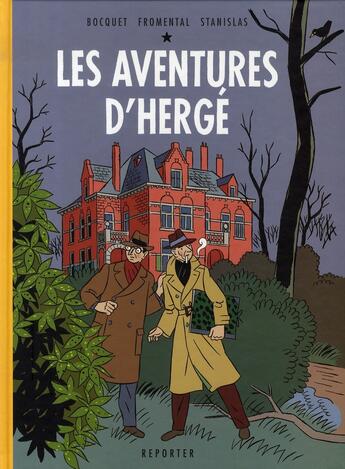 Couverture du livre « Les aventures d'hergé » de Fromental et Stanislas et Bocquet aux éditions Reporter