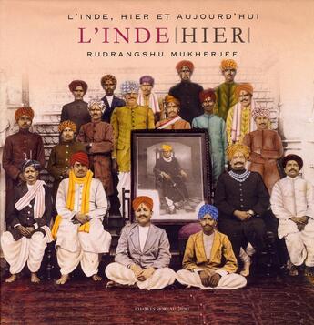 Couverture du livre « L'inde, hier et aujourd'hui » de Mukherjee/Sanghvi aux éditions Charles Moreau