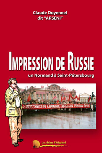 Couverture du livre « Impression de Russie ; un Normand à Saint-Pétersbourg » de Claude Doyennel aux éditions Heligoland