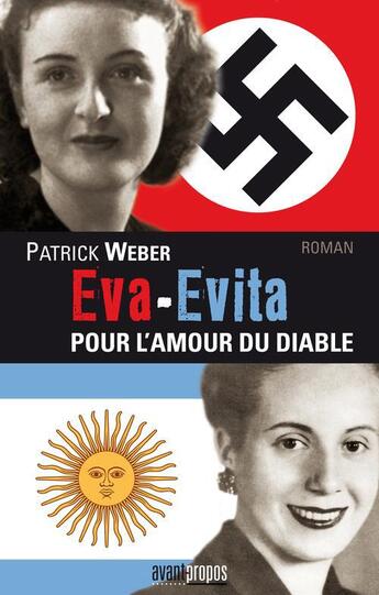 Couverture du livre « Eva-Evita ; pour l'amour du diable » de Patrick Weber aux éditions Avant-propos