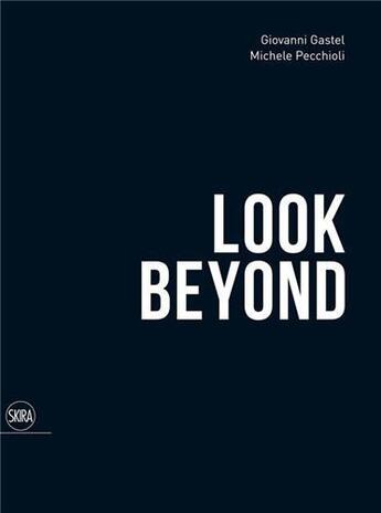 Couverture du livre « Look beyond » de Gastel Giovanni aux éditions Skira