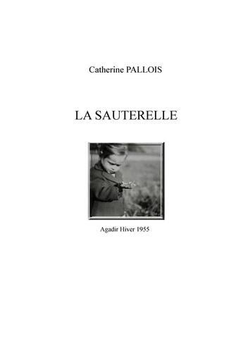 Couverture du livre « La sauterelle - dialogue imagine entre un pere et sa fille. » de Pallois Catherine aux éditions Librinova