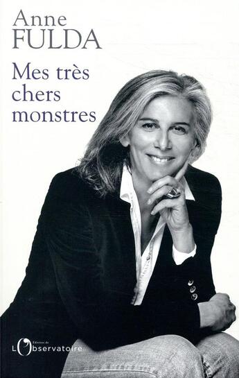 Couverture du livre « Mes très chers monstres » de Anne Fulda aux éditions L'observatoire