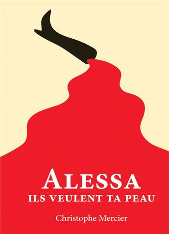 Couverture du livre « Alessa ils veulent ta peau » de Christophe Mercier aux éditions Bookelis