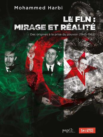 Couverture du livre « FLN, mirage et réalité : Des origines à la prise du pouvoir (1945-1962) » de Mohammed Harbi aux éditions Syllepse