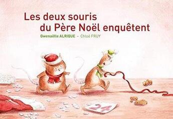 Couverture du livre « Les deux souris du pere noel enquetent » de Gwenaelle Alrique aux éditions Tami