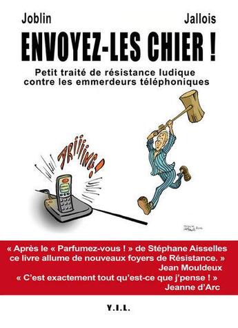 Couverture du livre « Envoyez-les chier ! » de Joblin et Jallois aux éditions Yil