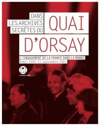 Couverture du livre « Dans les archives secrètes du quai d'Orsay » de Maurice Vaisse aux éditions L'iconoclaste