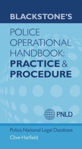 Couverture du livre « Blackstone's Police Operational Handbook: Practice and Procedure » de Clive Harfield aux éditions Oup Oxford