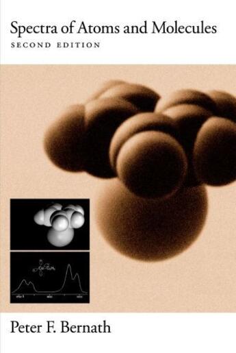 Couverture du livre « Spectra of Atoms and Molecules » de Bernath Peter F aux éditions Oxford University Press Usa