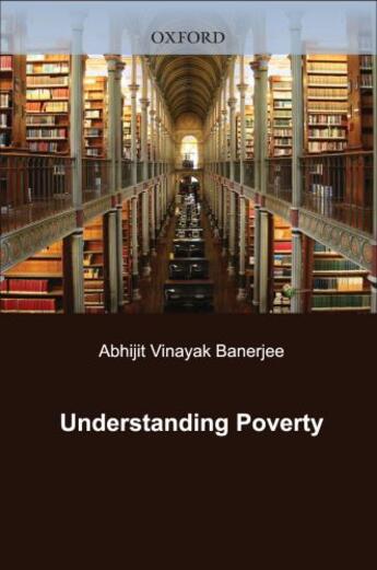 Couverture du livre « Understanding poverty » de Abhijit Vinayak Banerjee aux éditions Editions Racine