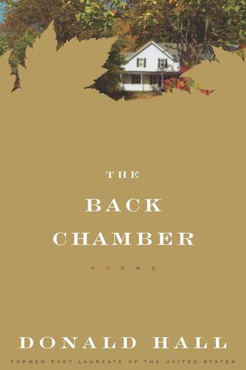 Couverture du livre « The Back Chamber » de Donald Hall aux éditions Houghton Mifflin Harcourt