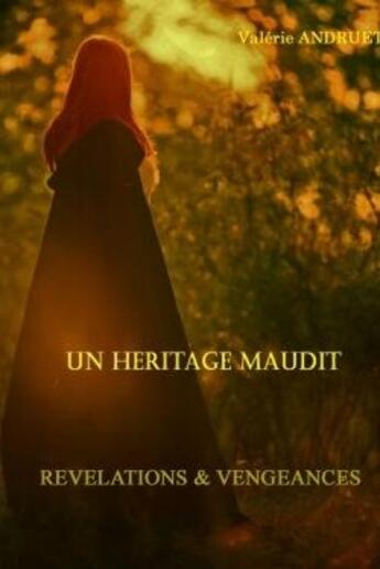 Couverture du livre « Un heritage maudit - revelations et vengeances » de Andruet Valerie aux éditions Lulu