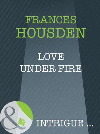 Couverture du livre « Love under fire » de Burnett Frances Hodgson aux éditions 