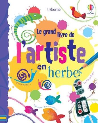 Couverture du livre « Le grand livre de l'artiste en herbe » de Fiona Watt aux éditions Usborne