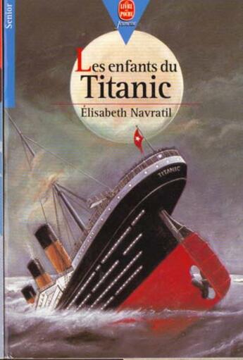 Couverture du livre « Les enfants du titanic » de Navratil-E aux éditions Le Livre De Poche Jeunesse